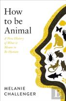 How To Be Animal