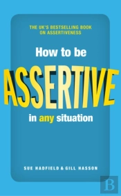How To Be Assertive In Any Situation