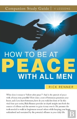 Bertrand.pt - How To Be At Peace With All Men Study Guide