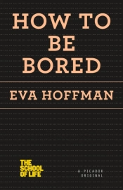 How To Be Bored