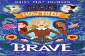 How To Be Brave