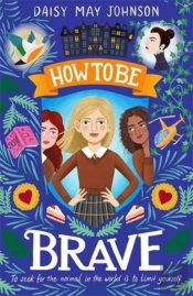 How To Be Brave