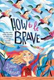 How To Be Brave