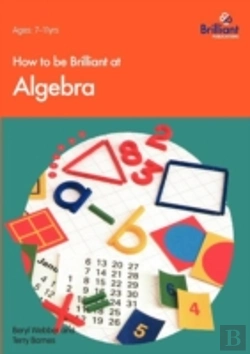 Bertrand.pt - How To Be Brilliant At Algebra