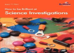 How To Be Brilliant At Science Investigations