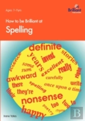 How To Be Brilliant At Spelling