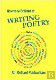 How To Be Brilliant At Writing Poetry