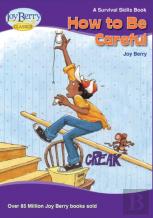 How To Be Careful