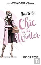 How To Be Chic In The Winter