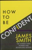 How To Be Confident