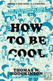 How To Be Cool