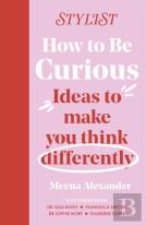 How To Be Curious