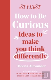 How To Be Curious