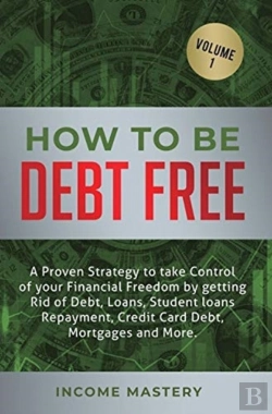 Bertrand.pt - How To Be Debt Free: A Proven Strategy T