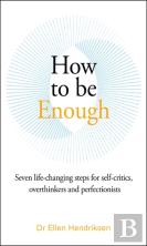 How To Be Enough