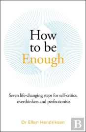 How To Be Enough