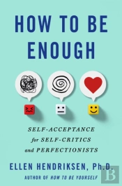 How To Be Enough