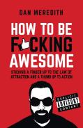 How To Be F*Cking Awesome