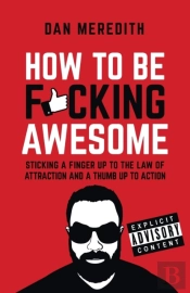 How To Be F*Cking Awesome