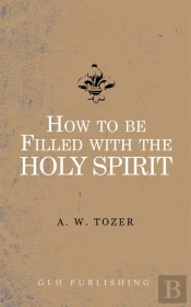 How To Be Filled With The Holy Spirit
