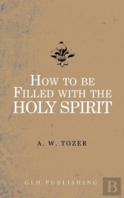 How To Be Filled With The Holy Spirit