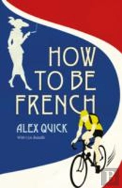 How To Be French