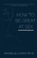 How To Be Great At Sex