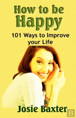 Bertrand.pt - How To Be Happy: 101 Ways To Improve You