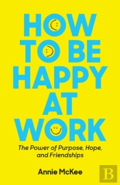 How To Be Happy At Work