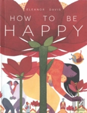 How To Be Happy