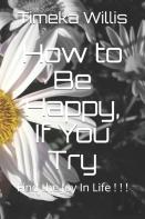 How To Be Happy, If You Try