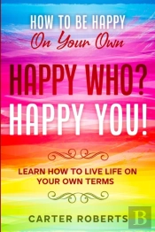 How To Be Happy On Your Own