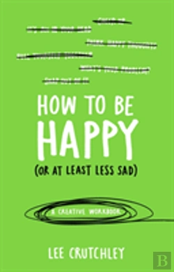 Bertrand.pt - How To Be Happy (Or At Least Less Sad)