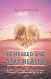 How To Be Healed And Stay Healed