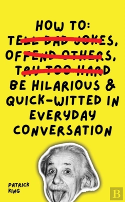 Bertrand.pt - How To Be Hilarious And Quick-Witted In Everyday Conversation