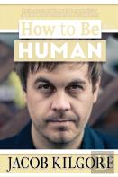 How To Be Human