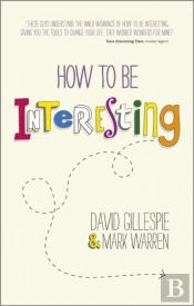 How To Be Interesting