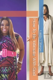 How To Be Intimate With God