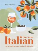 How To Be Italian