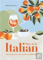 How To Be Italian