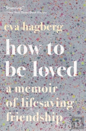 How To Be Loved