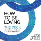 How To Be Loving: The Deck