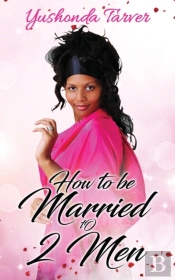 How To Be Married To 2 Men