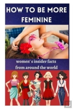Bertrand.pt - How To Be More Feminine