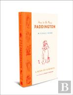 How To Be More Paddington: A Book Of Kindness
