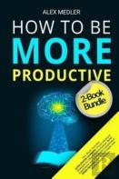 How To Be More Productive