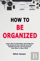How To Be Organized