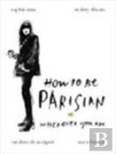 How To Be Parisian
