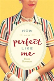 How To Be Perfect Like Me