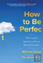 How To Be Perfect